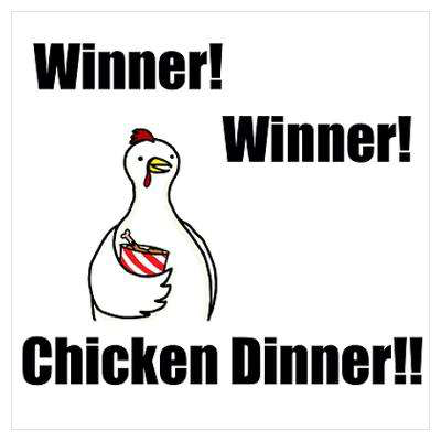 Winner Winner Chicken Dinner