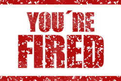you’re-fired